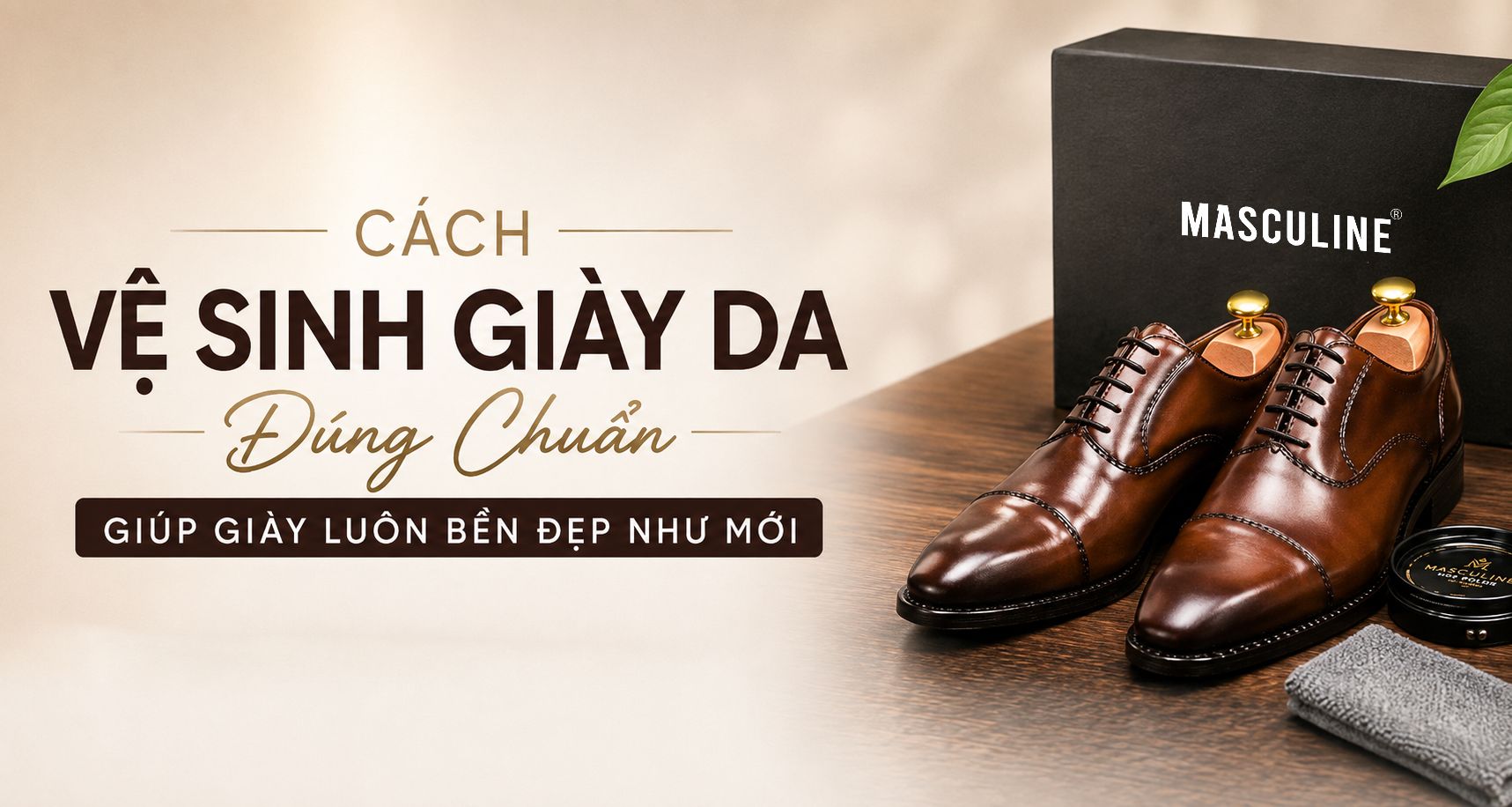 Cách vệ sinh giày da đúng chuẩn giúp giày luôn bền đẹp như mới