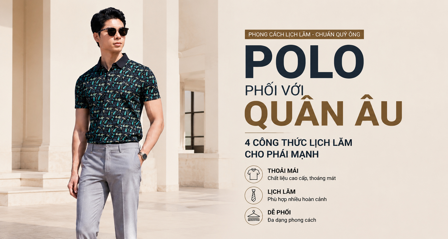 Polo phối với quần âu thế nào? 4 công thức lịch lãm cho phái mạnh 