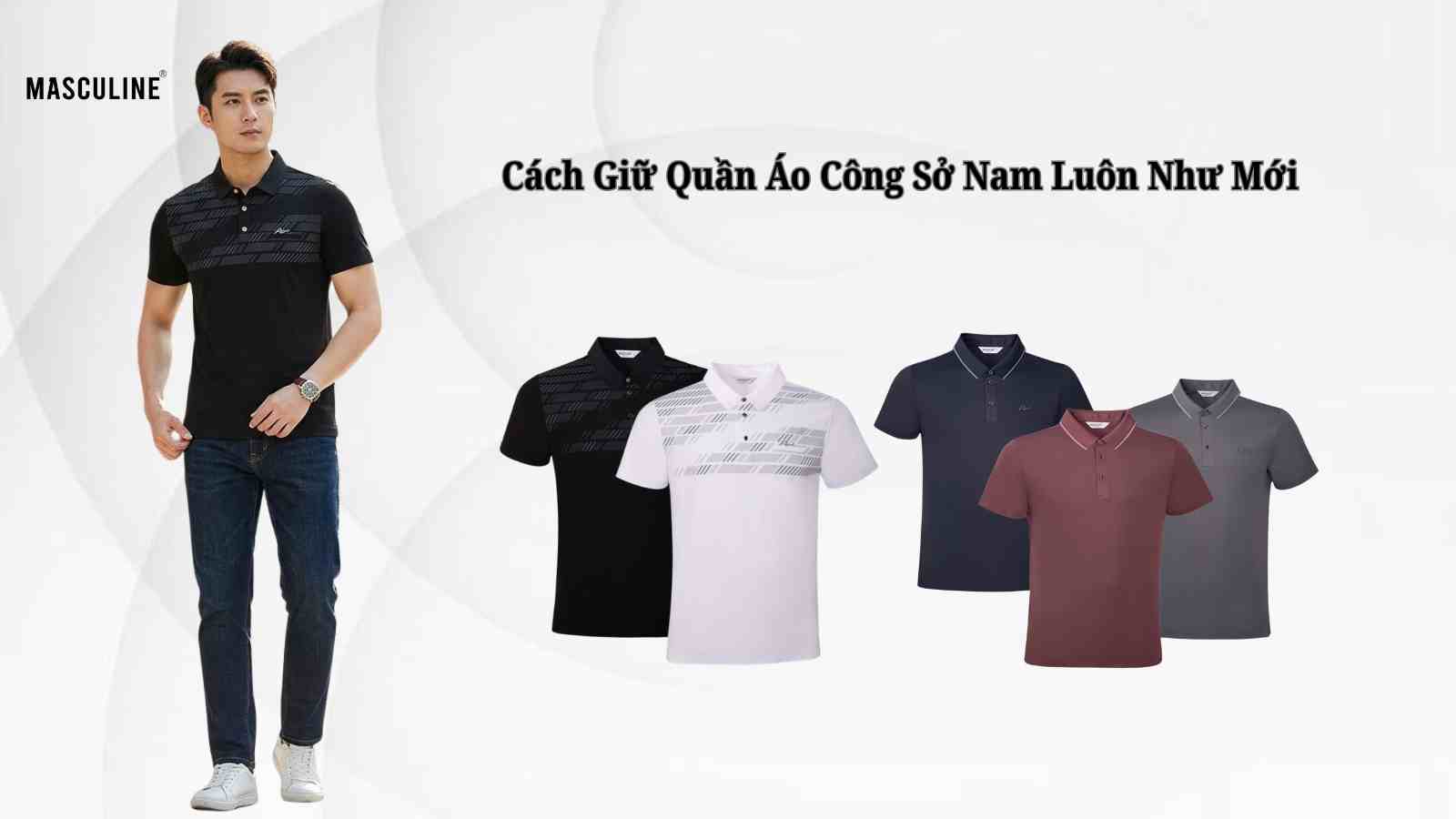 CÁCH GIỮ QUẦN ÁO CÔNG SỞ NAM LUÔN NHƯ MỚI