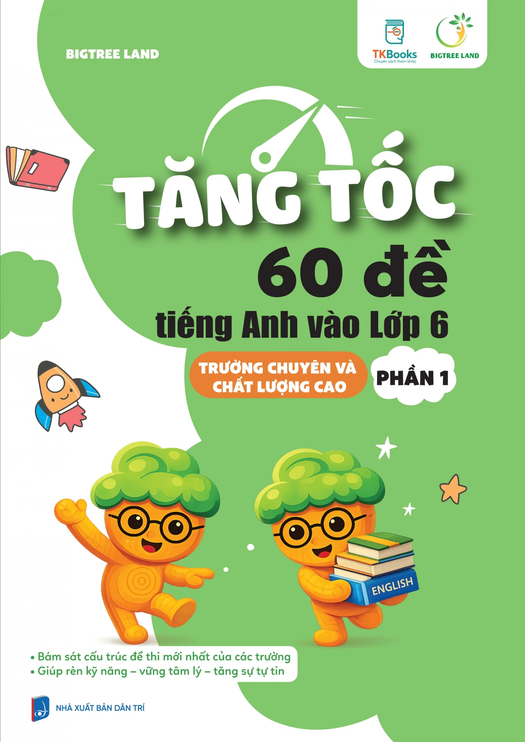 Tăng tốc 60 đề tiếng anh vào lớp 6 trường chuyên và chất lượng cao phần 1