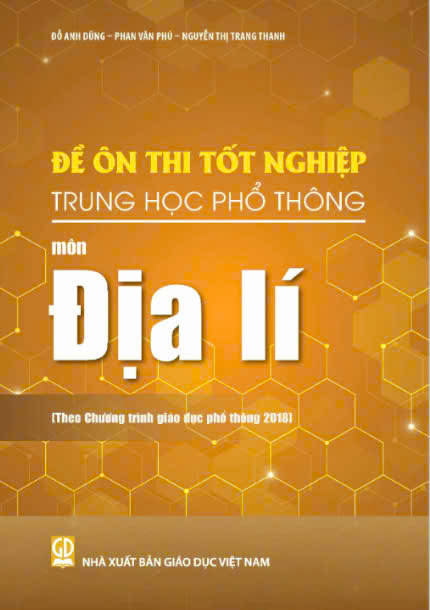 ĐỀ ÔN THI TỐT NGHIỆP THPT ĐỊA LÍ (GD)
