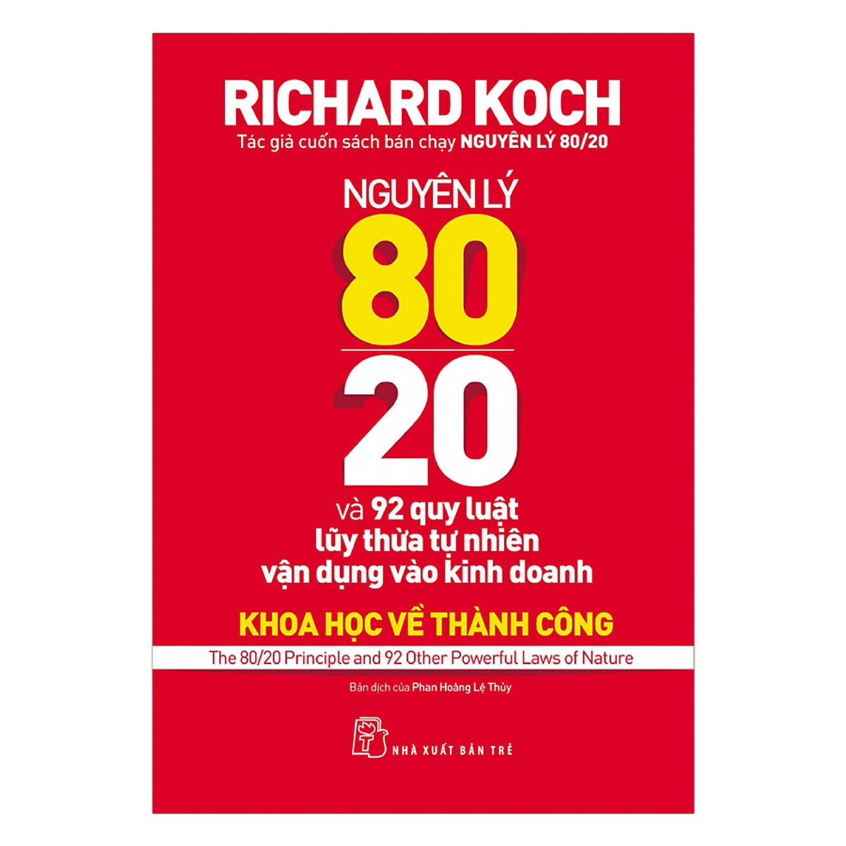 Nguyên lý 80/20 và 92 quy luật luỹ thừa tn vận dụng vào kinh doanh