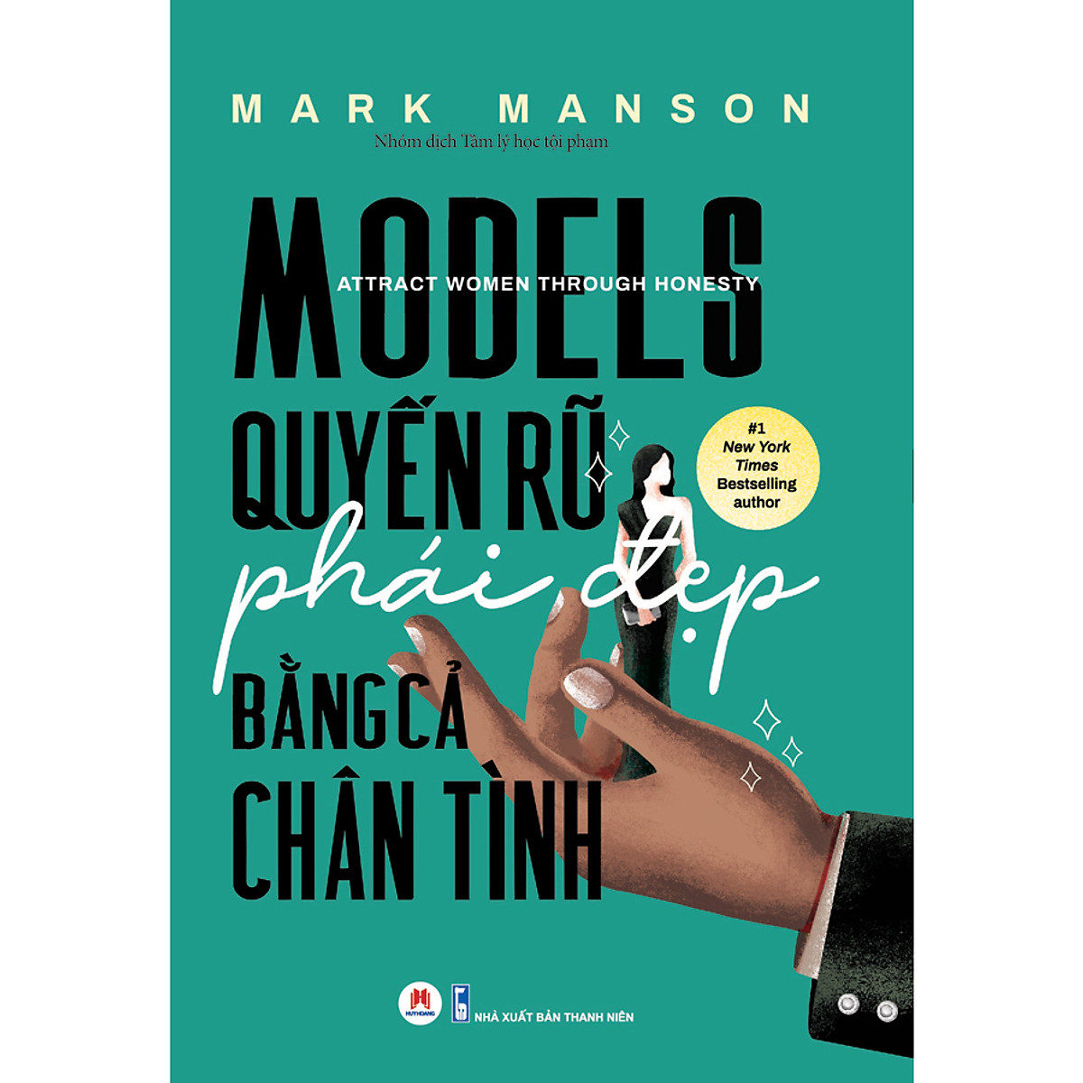 Models- Quyến rũ phái đẹp bằng cả chân tình
