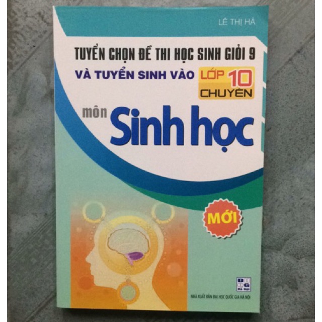 Tuyển chọn đề thi HSG 9 và TS vào 10 chuyên sinh học