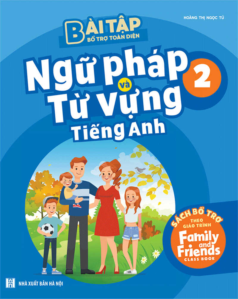 Bài tập bổ trợ toàn diện ngữ pháp và từ vựng tiếng Anh 2