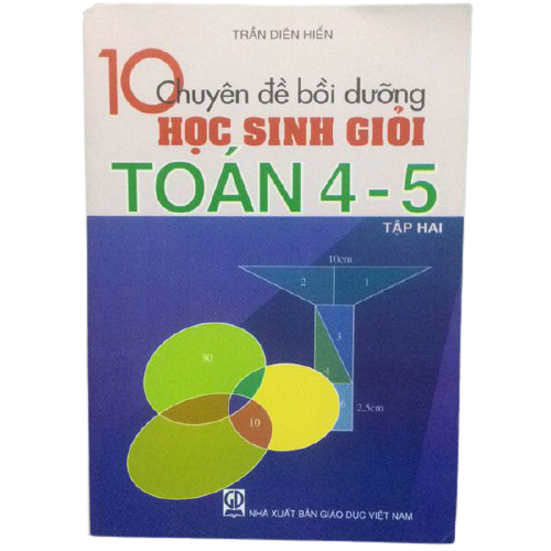 10 chuyên đề bồi dưỡng HSG toán 4-5 T2