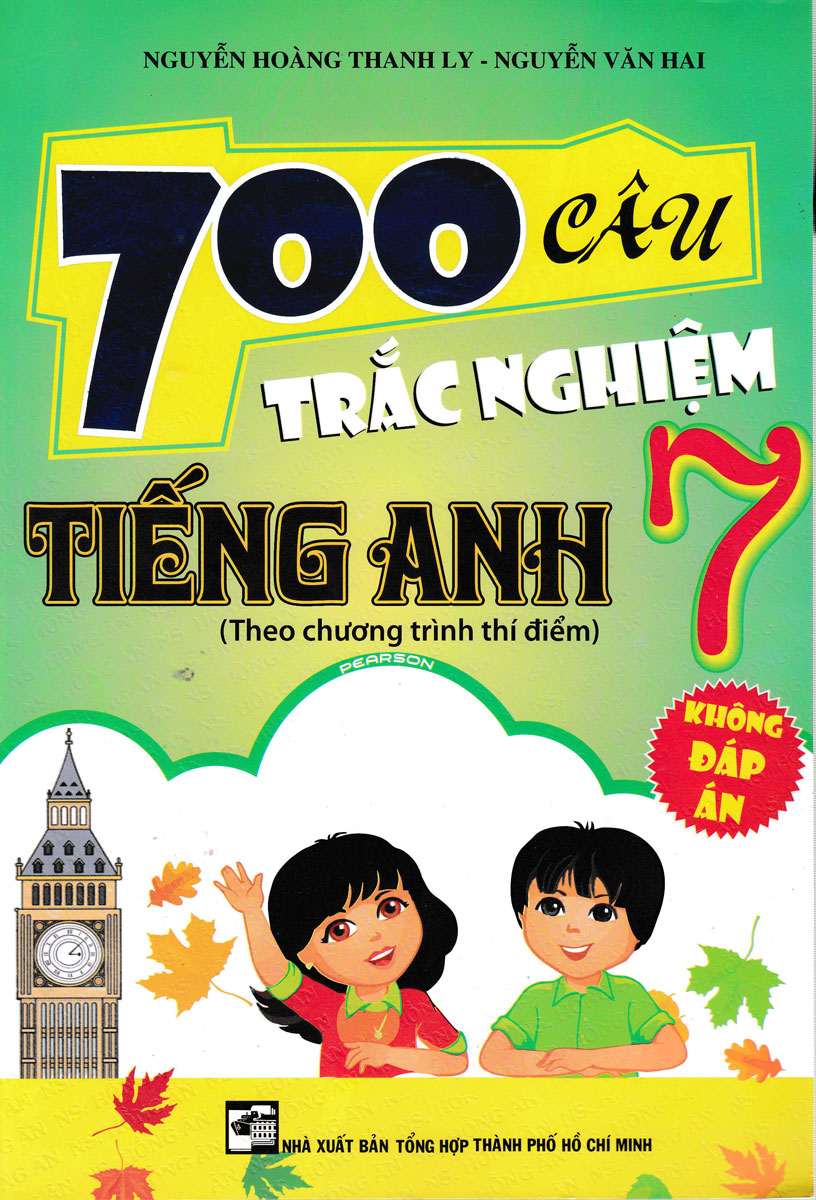 700 Câu hỏi trắc nghiệm Tiếng Anh 7