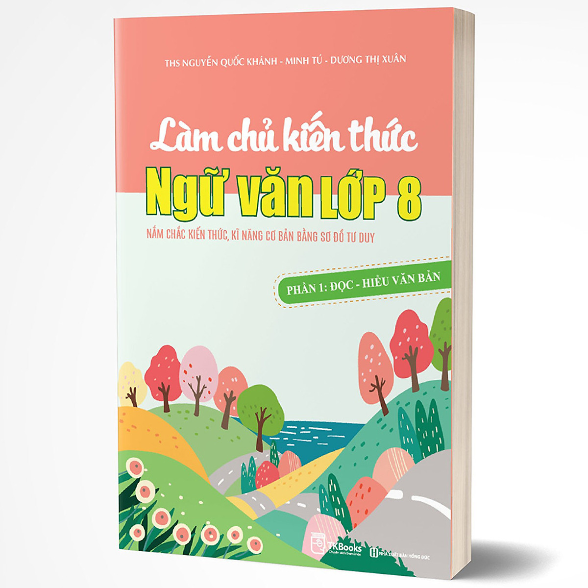 Làm chủ kiến thức Ngữ văn lớp 8 - Phần 1: Đọc - hiểu văn bản