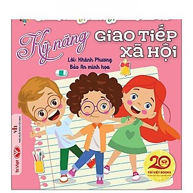 Hành trang trưởng thành cho trẻ: Kỹ năng giao tiếp xã hội
