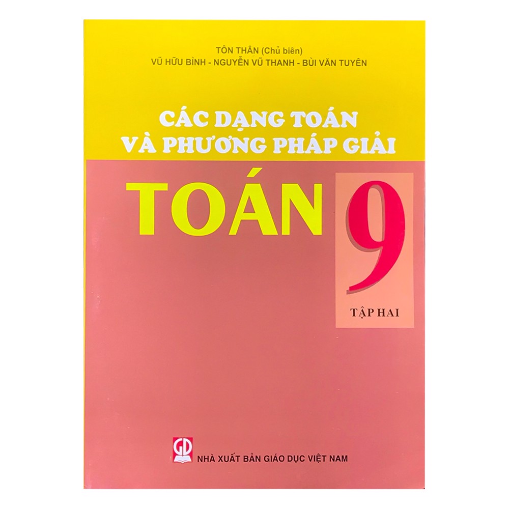 Các dạng toán và phương pháp giải toán 9/2