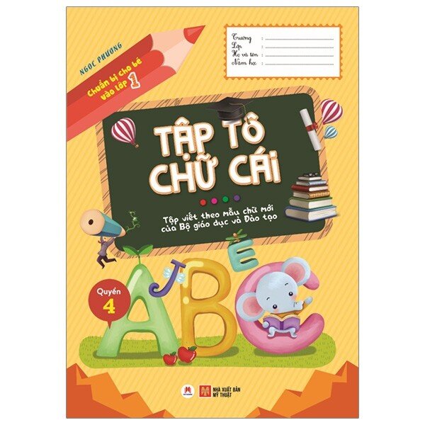 Chuẩn bị cho bé vào lớp 1 - Tập tô chữ cái Q4