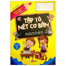 Chuẩn bị cho bé vào lớp 1 - Tập tô nét cơ bản Q1
