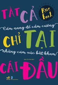 Tất cả chỉ tại cái đầu - Cẩm nang để cầm cương những cảm xúc bất kham