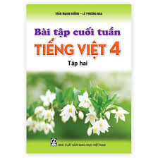 Bài tập cuối tuần tiếng việt 4/2