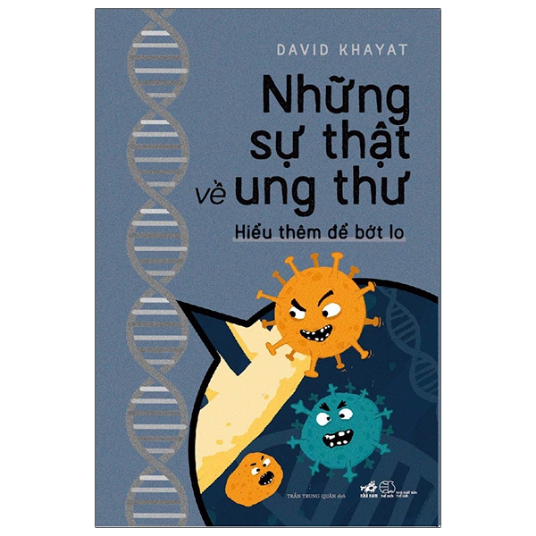 Những sự thật về ung thư- Hiểu thêm để bớt lo