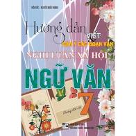 Hướng dẫn viết dàn ý các đoạn văn nghị luận xã hội văn 7