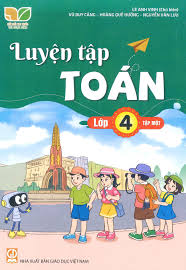 LUYỆN TẬP TOÁN 4T1 - KẾT NỐI