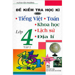 Đề kiểm tra học kỳ tiếng việt - toán 4/2
