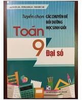 TC các CĐ bồi dưỡng HSG toán 9 - Đại số.