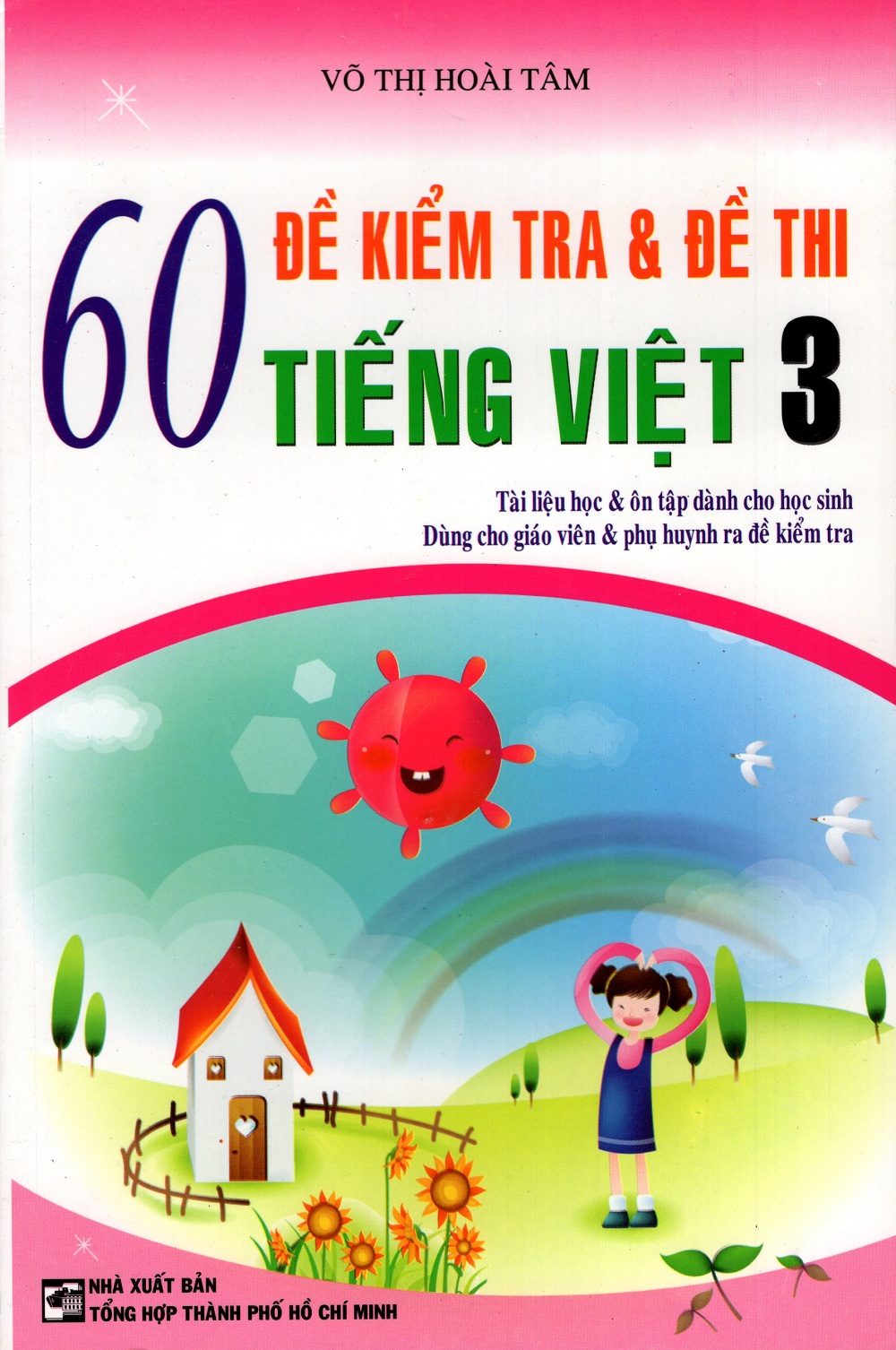 60 đề kiểm tra và đề thi tiếng việt 3