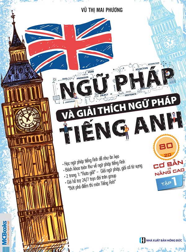 Ngữ pháp và giải thích ngữ pháp tiếng Anh cơ bản và nâng cao 80/20 - tập 1