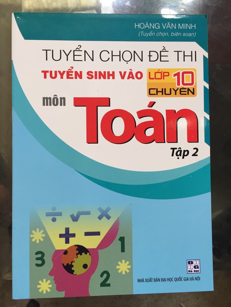 Tuyển chọn đề thi TS vào 10 chuyên Toán Tập 2 SPHL (78.0)