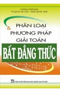 Phân loại và phương pháp giải toán bất đẳng thức