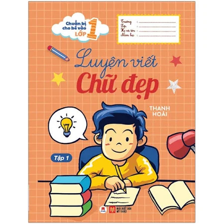 Chuẩn bị cho bé vào lớp 1 - Luyện viết chữ đẹp T1