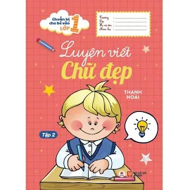 Chuẩn bị cho bé vào lớp 1 - Luyện viết chữ đẹp T2