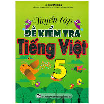Tuyển tập đề kiểm tra Tiếng Việt 5