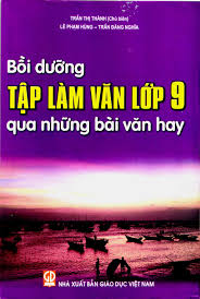 Bồi dưỡng tập làm văn 9 qua những bài văn hay