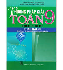 Phương pháp giải toán 9 theo chủ đề - đại số