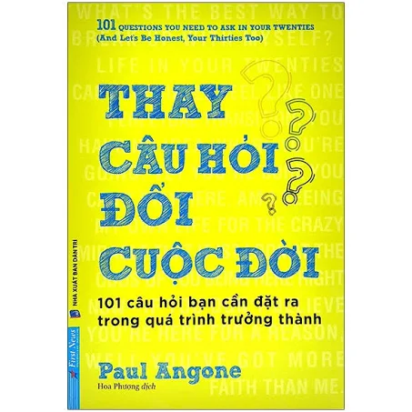 THAY CÂU HỎI ĐỔI CUỘC ĐỜI