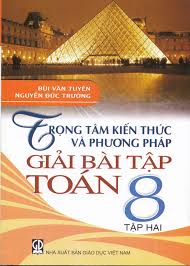 Trọng tâm kiến thức & PP giải bài tập toán 8/2