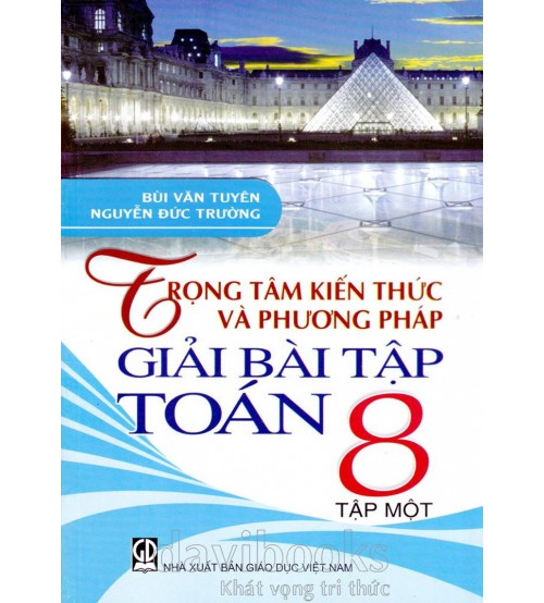 Trọng tâm kiến thức & PP giải bài tập toán 8/1
