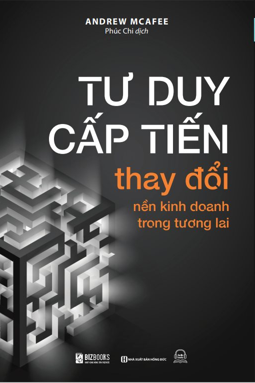 Tư duy cấp tiến thay đổi nền kinh doang trong tương lai