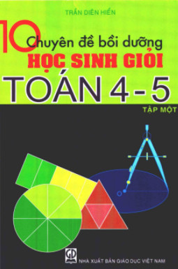 10 chuyên đề bồi dưỡng HSG toán 4-5 T1
