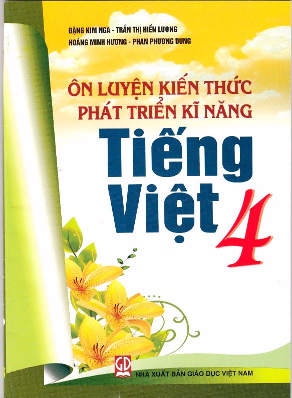 Ôn luyện kiến thức phát triển kỹ năng tiếng việt 4