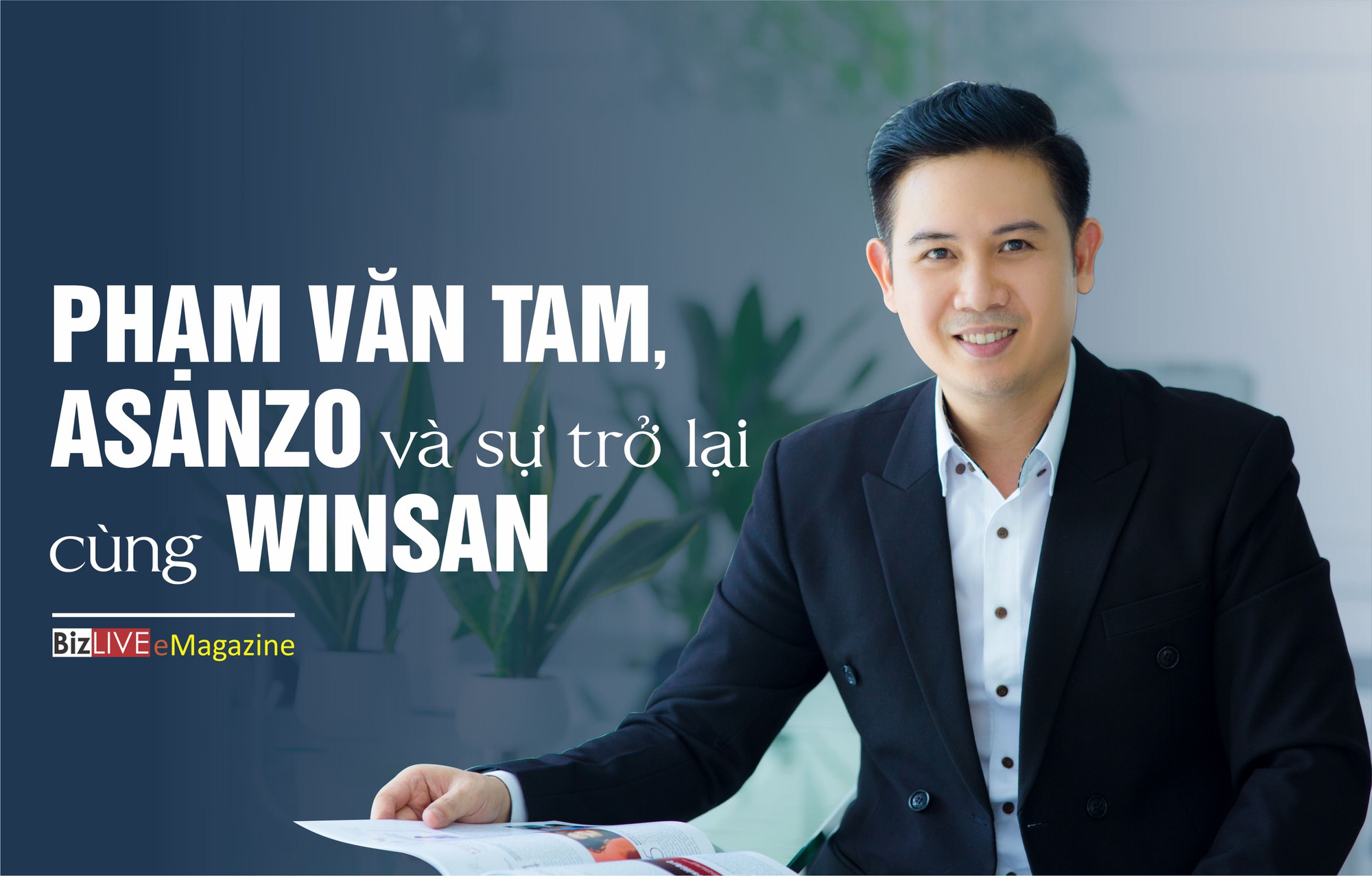 PHẠM VĂN TAM, ASANZO VÀ SỰ TRỞ LẠI CÙNG WINSAN