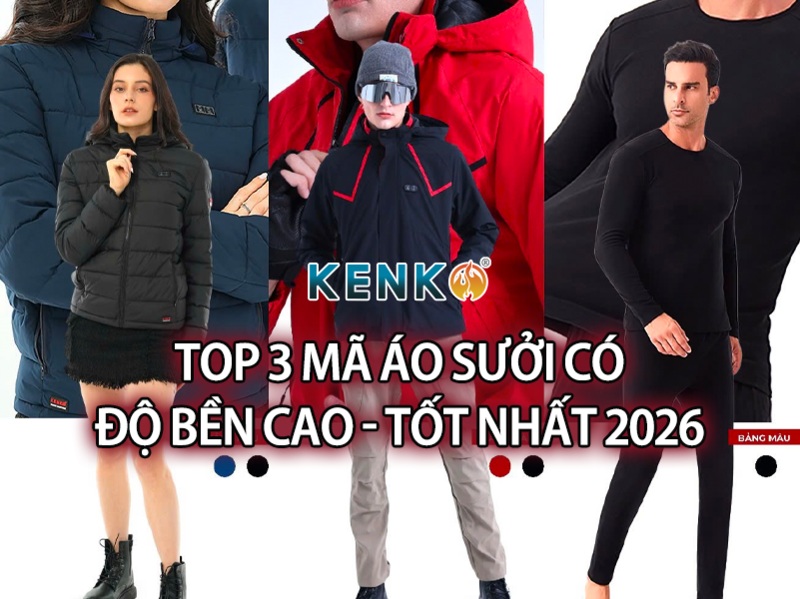 Top 3 mã áo sưởi có độ bền cao nhât, tốt nhất 2026 được người dùng đánh giá cao