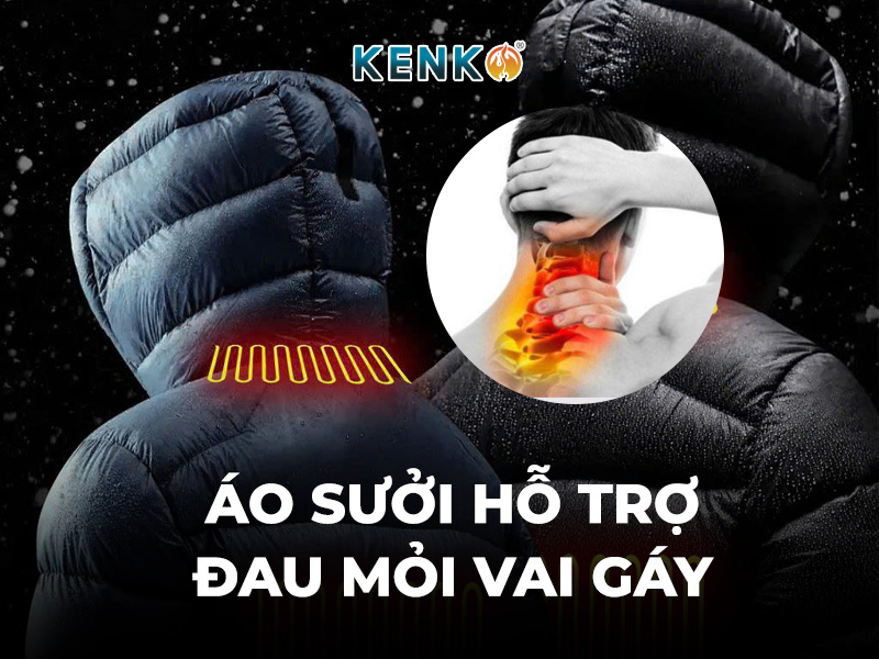 Áo sưởi hỗ trợ đau mỏi vai gáy: Vì sao chỉ áo sưởi KENKO mới thật sự làm được?