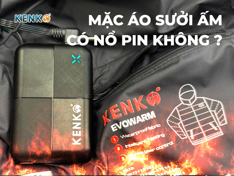Pin áo sưởi ấm có nổ được không? Sự thật không phải ai cũng biết!