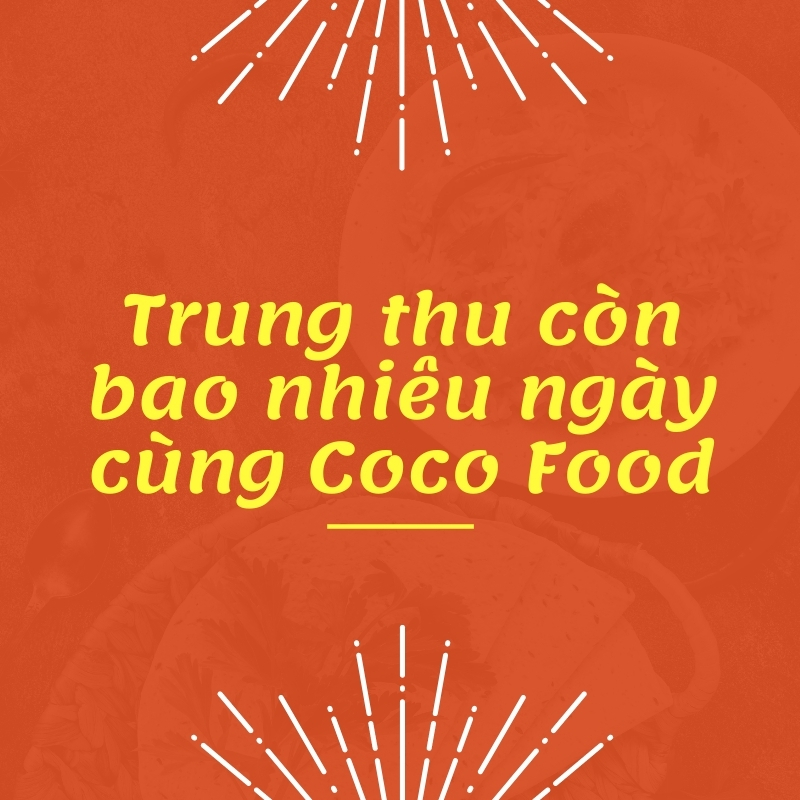 Tết trung thu 2021 còn bao nhiêu ngày? Tết trung thu 2021 còn bao nhiêu ngày?