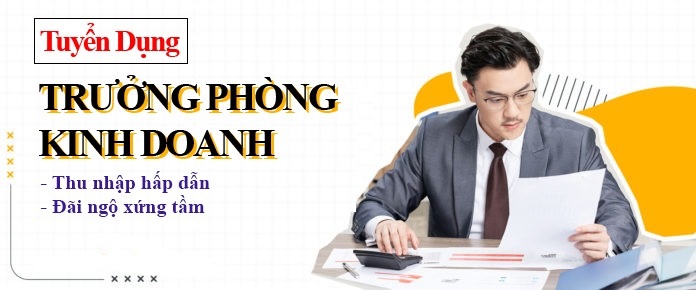 Tuyển Dụng Trưởng Phòng Kinh Doanh Khu Vực Nghệ An