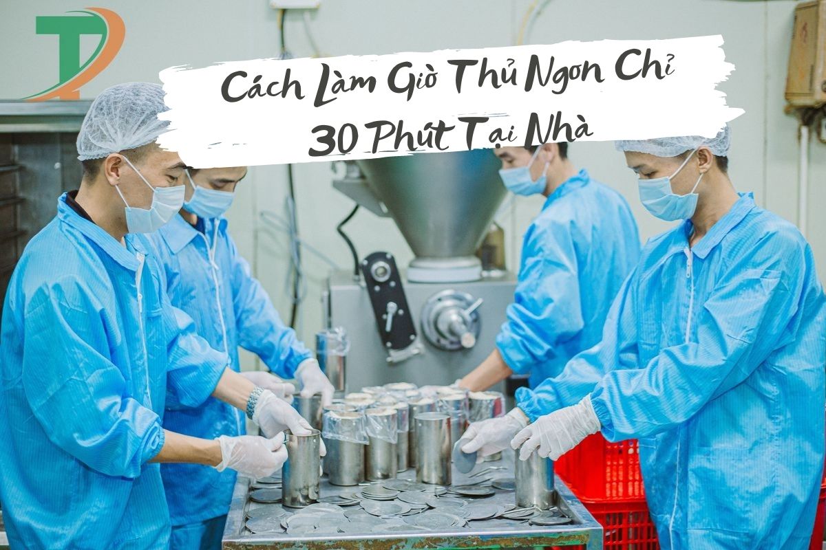 Cách làm giò thủ ngon chỉ với 30 phút ngay tại nhà