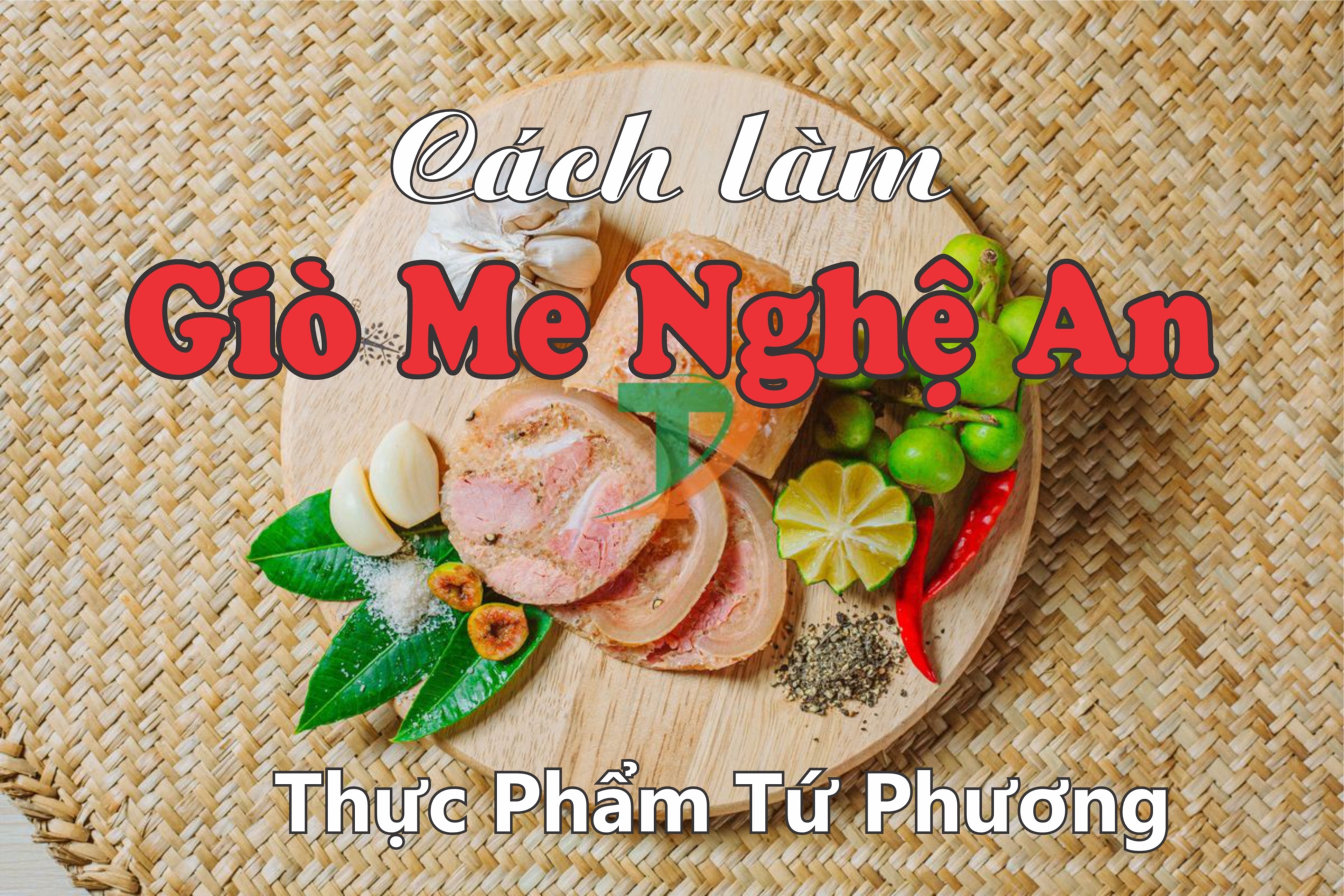 [Hướng Dẫn] Cách làm giò me Nghệ An tại Tứ Phương