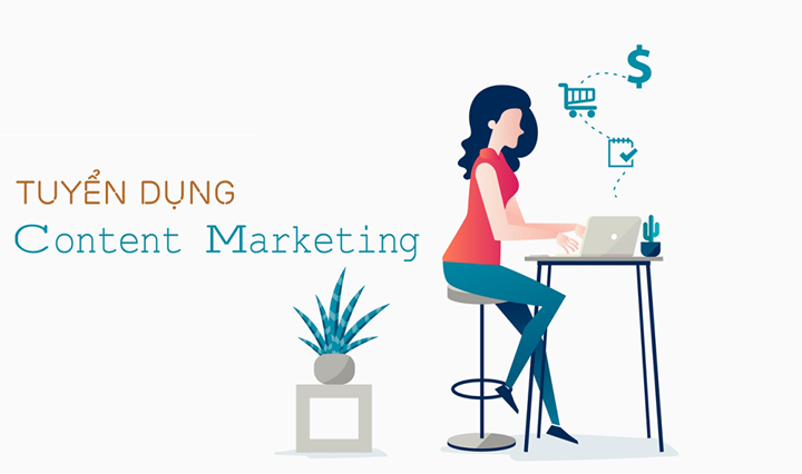 Tuyển Dụng Nhân Viên Conten Marketing Lương (7 - 10 Triệu)