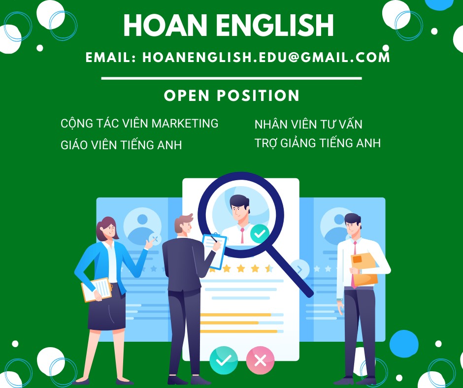 TUYỂN DỤNG CÁC VỊ TRÍ QUAN TRỌNG TẠI HOAN ENGLISH