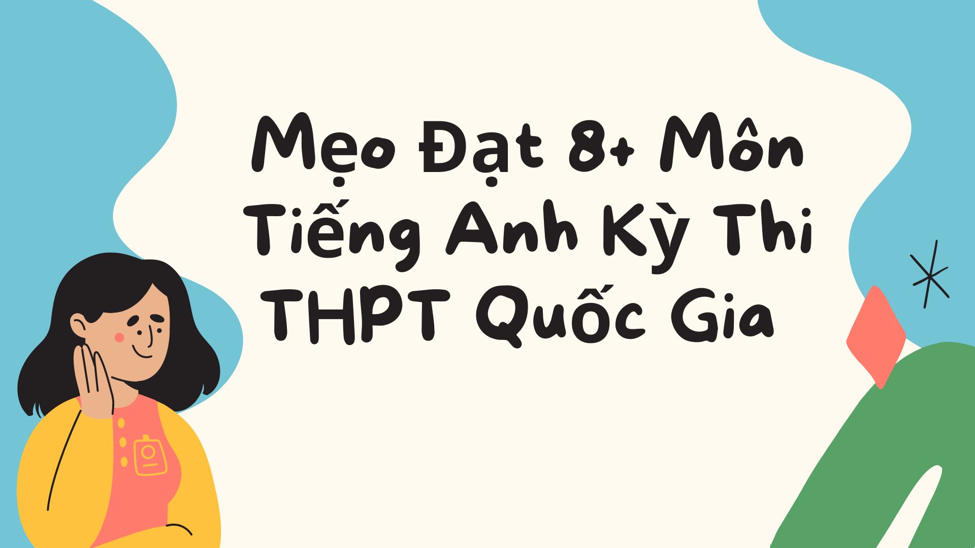 MẸO KHOANH TRẮC NGHIỆM TIẾNG ANH CHO 2K5 TRONG KÌ THI THPTQG MẸO KHOANH TRẮC NGHIỆM TIẾNG ANH CHO 2K5 TRONG KÌ THI THPTQG