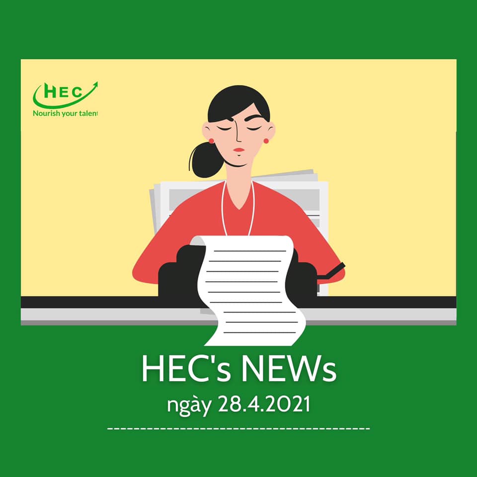 [HEC’s NEWS] TIN MỚI NGÀY 28.4.2021